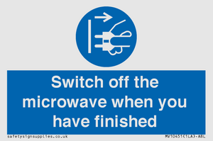 Switch off the microwave when you have finished